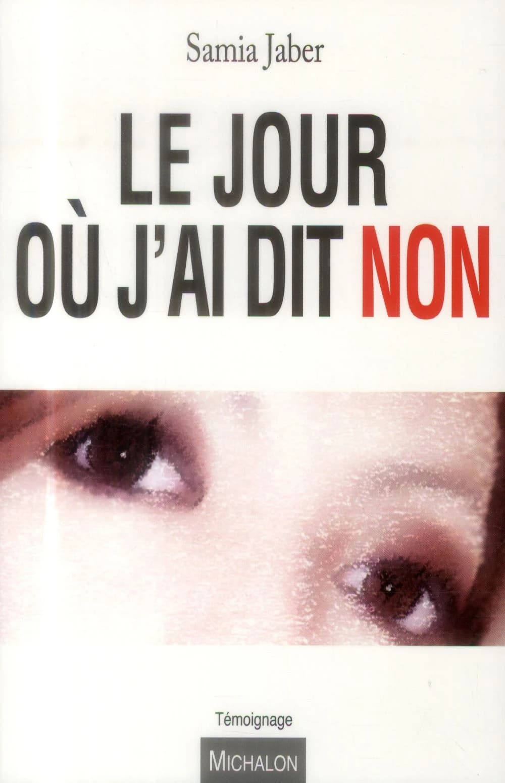 Le jour où j'ai dit non