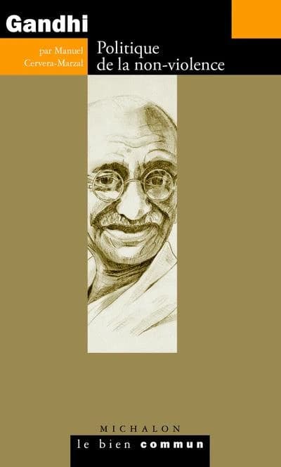 Gandhi : politique de non-violence