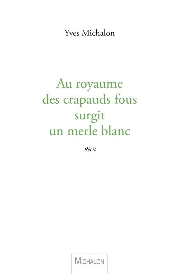 Au royaume des crapauds fous surgit un merle blanc