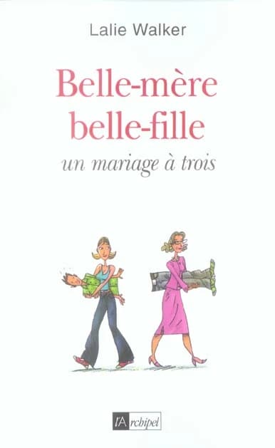 Belle-mère, belle-fille : un mariage à trois