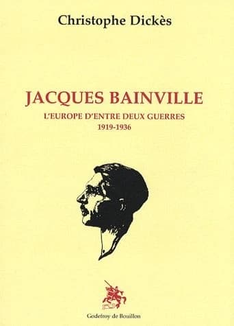 Jacques Bainville : l'Europe d'entre-deux-guerres : 1919-1936