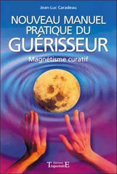 Nouveau manuel pratique du guérisseur