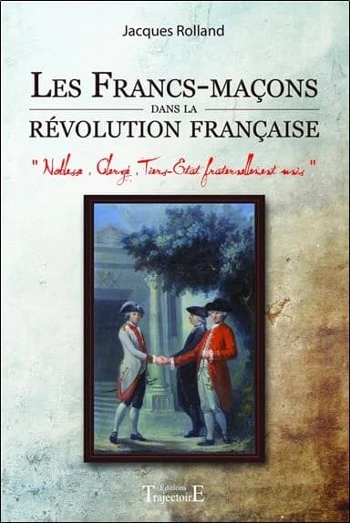 Les franc-maçons dans la Révolution française