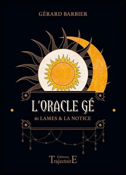 L'Oracle Gé : 61 lames & la notice : [Carte à jouer]