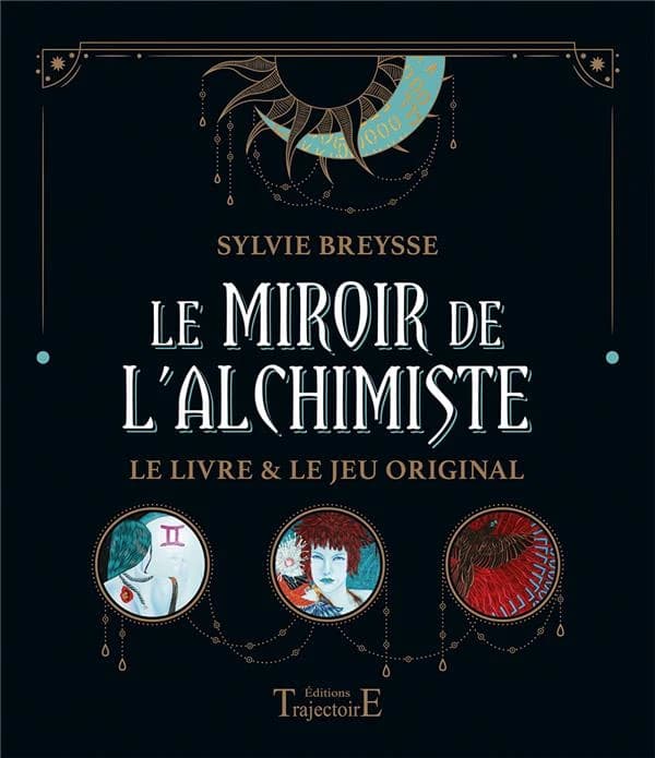 Le miroir de l'alchimiste : le livre & le jeu original