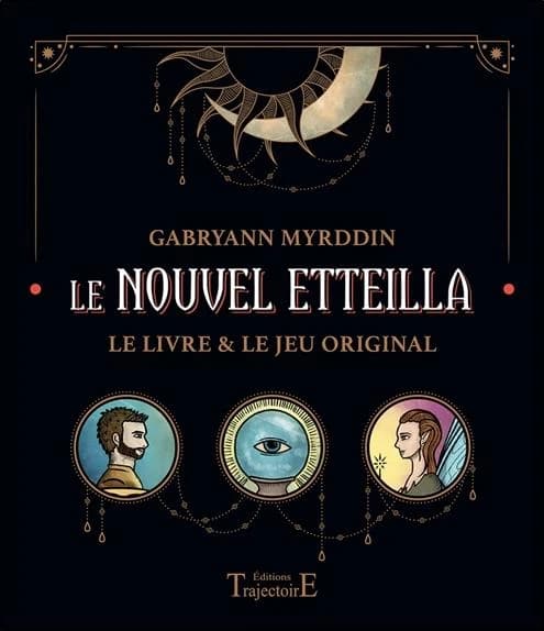 Le Nouvel Etteilla : le livre et le jeu original : [carte à jouer]