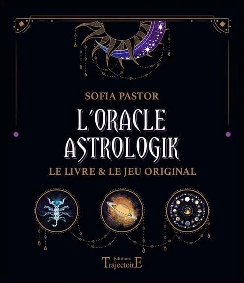 L'oracle astrologik : le livre et le jeu original : [Carte à jouer