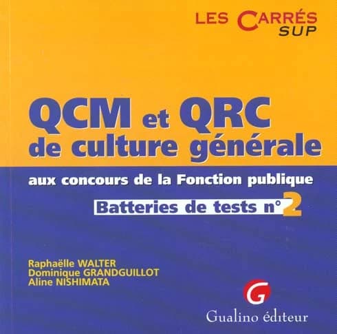 QCM et QRC de culture générale aux concours de la Fonction publique : batteries de tests. N ° 2