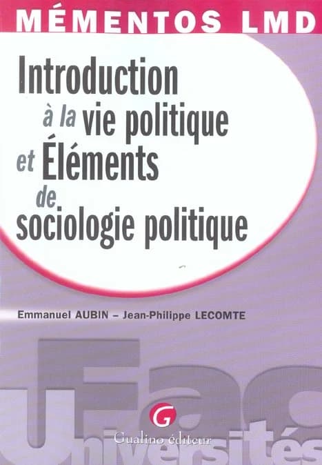 Introduction à la vie politique et éléments de sociologie politique
