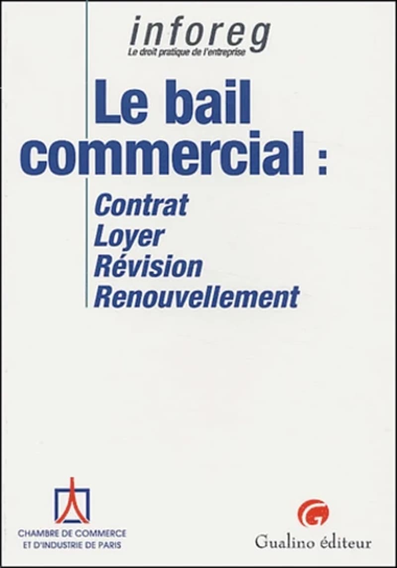 Le bail commercial : contrat, loyer, révision, renouvellement