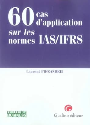 60 cas d'application sur les normes IAS-IFRS