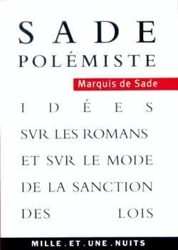 Sade polémiste : "Idées sur les romans et sur le mode de la sanction des lois"