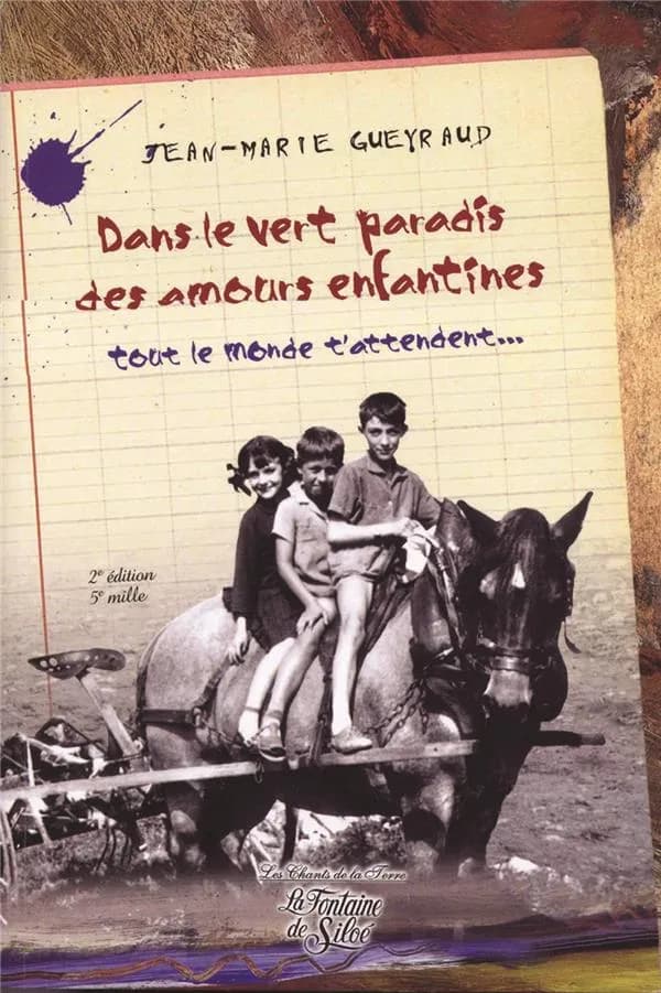 Dans le vert paradis des amours enfantines ; tout le monde t'attendent...