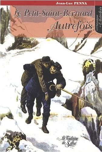 Le Petit-Saint-Bernard autrefois