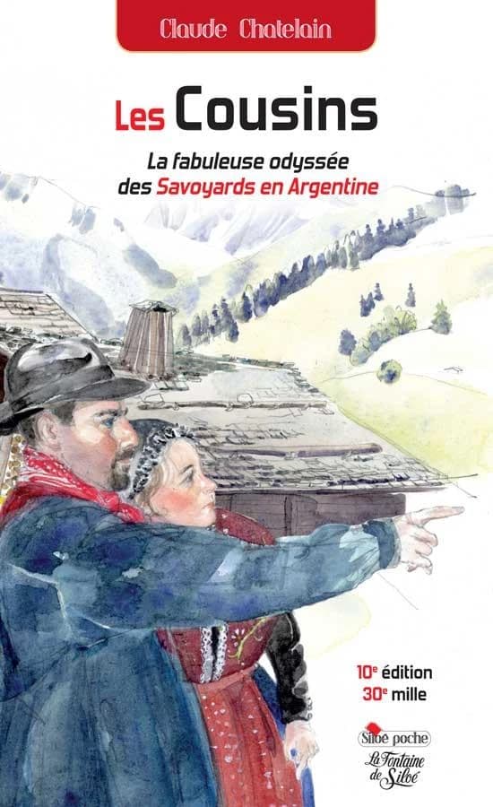 Les cousins : la fabuleuse odyssée de l'exil des Savoyards en Argentine : roman
