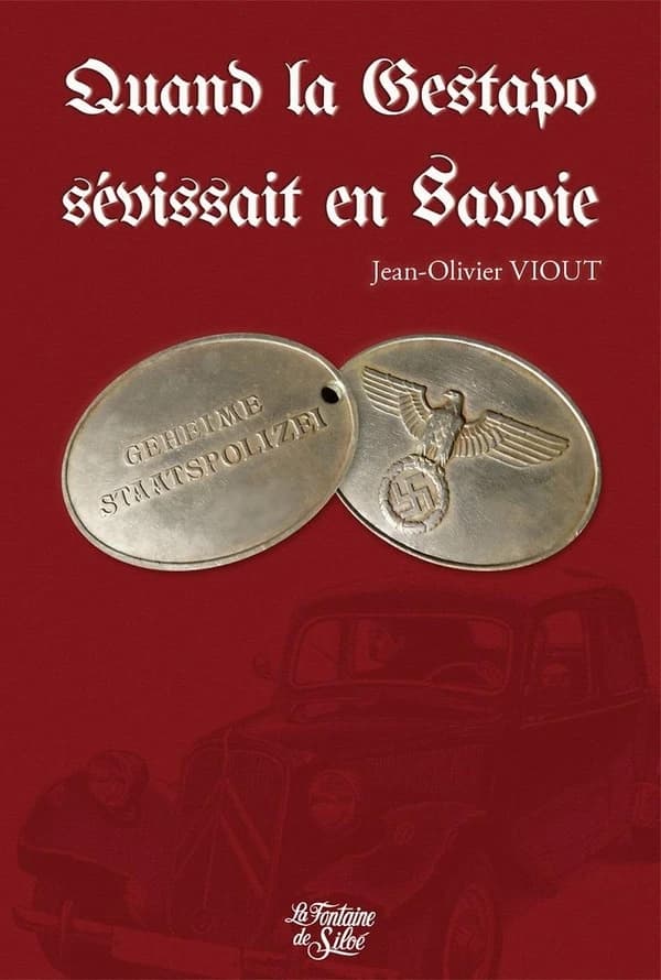Quand la Gestapo sévissait en Savoie