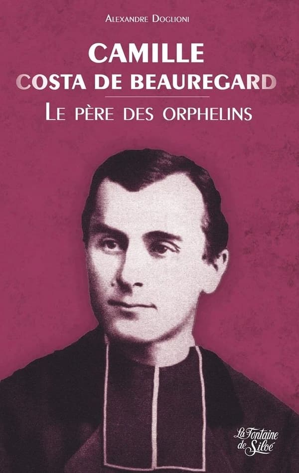 Camille Costa de Beauregard : le père des orphelins