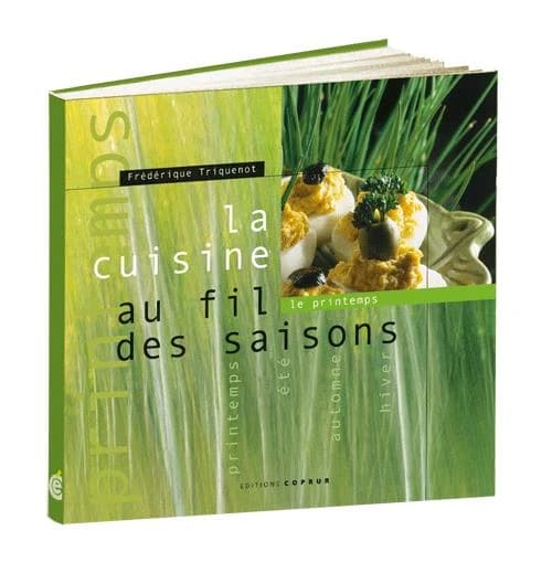 La cuisine au fil des saisons. Le printemps