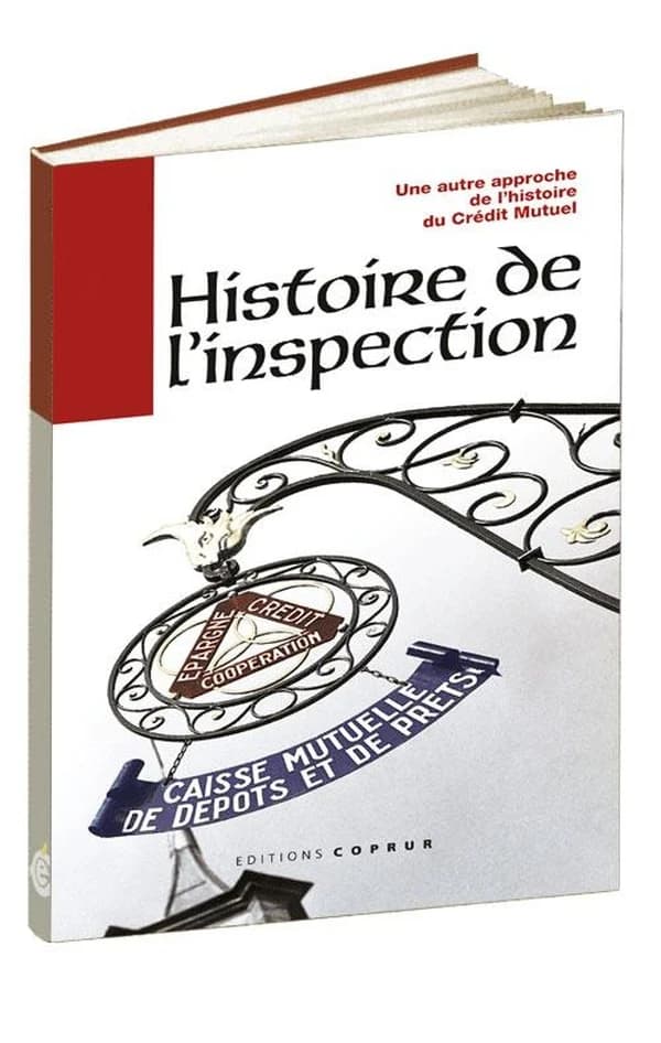 Histoire de l'inspection : une autre approche de l'histoire du Crédit Mutuel