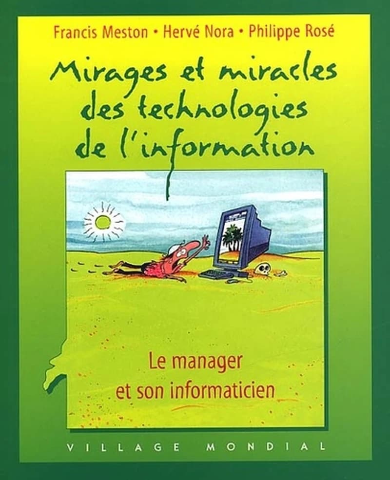 Mirages et miracles des technologies de l'information : le manager et son informaticien