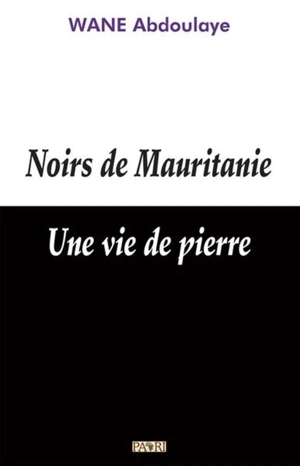 Noirs de Mauritanie : une vie de pierre