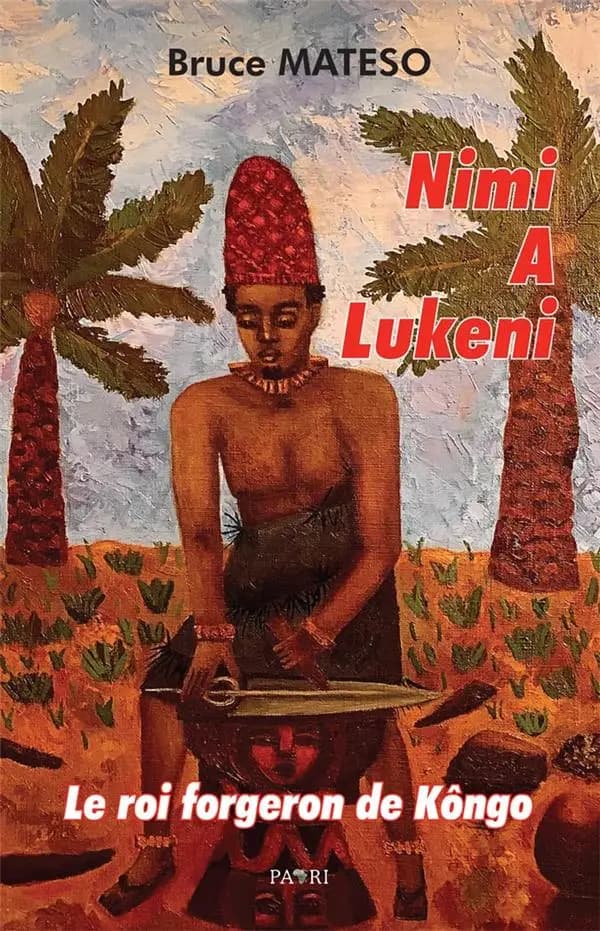 Nimi a Lukeni : le roi forgeron de Kôngo : roman