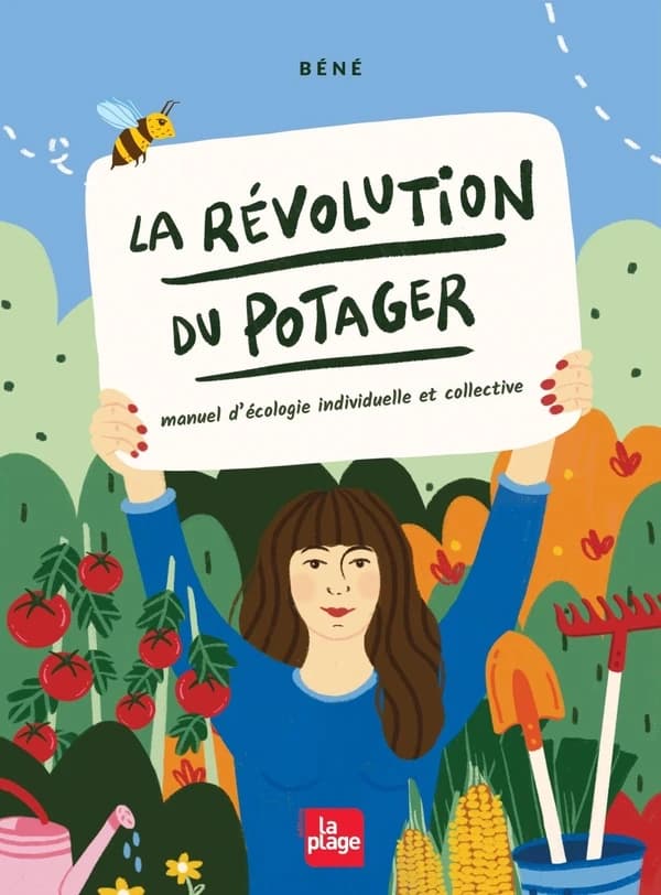 La révolution du potager - Manuel d'écologie individuelle et collective