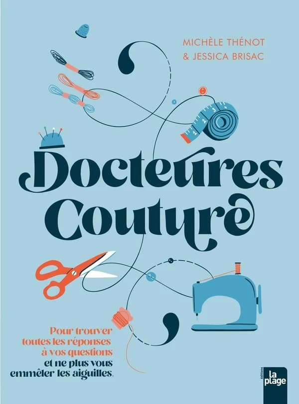 Docteures Couture: 100 questions, 500 réponses pour ne pas vous emmêler les aiguilles