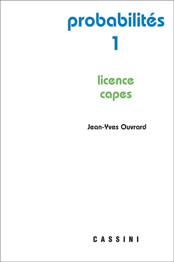 Probabilités. Tome I, Licence-CAPES (2e éd.) Jean-Yves Ouvrard