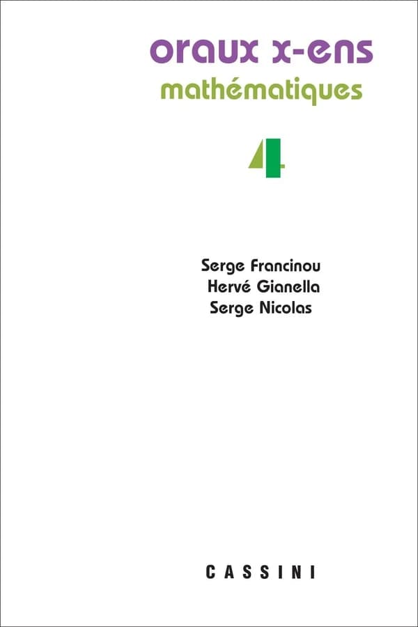 Oraux de l'École polytechnique et des écoles normales supérieures : mathématiques. Volume 4