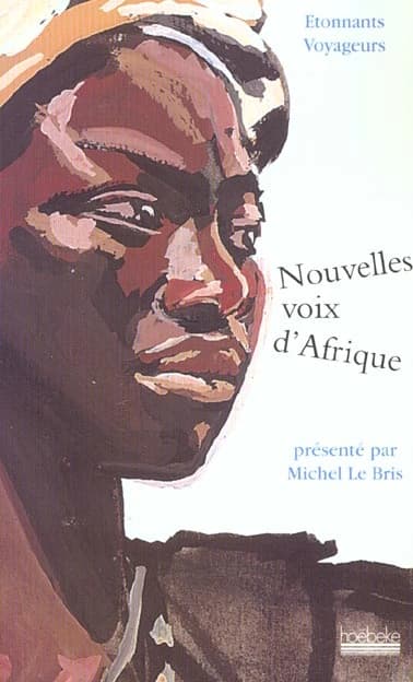 Étonnants voyageurs : nouvelles voix d'Afrique