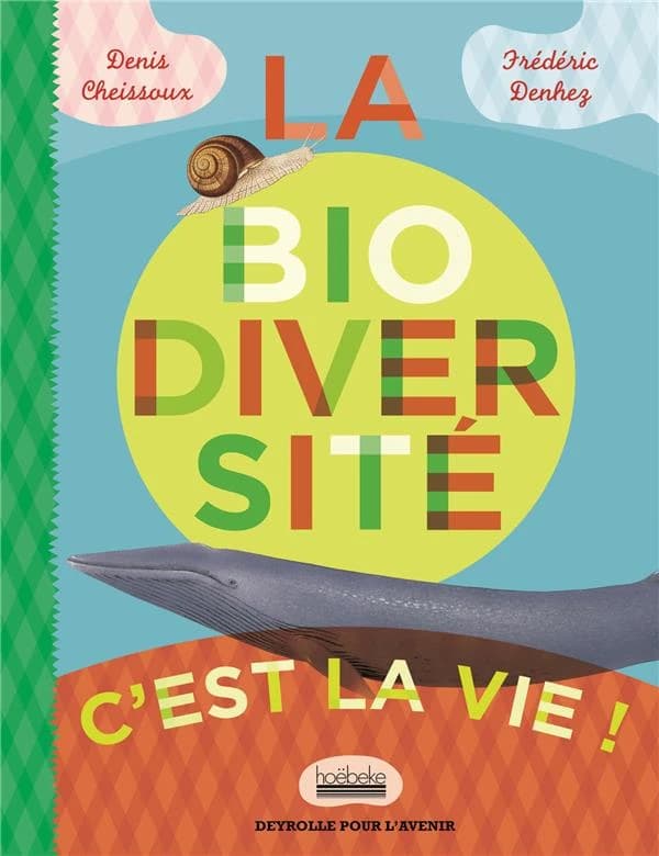 La biodiversité : c'est la vie !