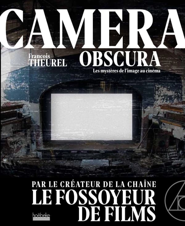 Camera obscura : voyage dans les mystères du cinéma