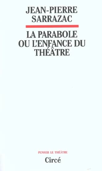 La parabole ou L'enfance du théâtre