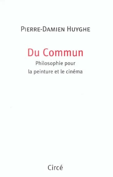 Du commun : philosophie pour la peinture et le cinéma