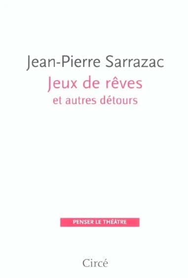 Jeux de rêves et autres détours