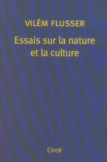 Essais sur la nature et la culture