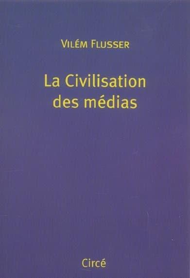 La civilisation des médias