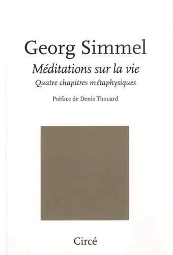 Méditations sur la vie : quatre chapitres métaphysiques