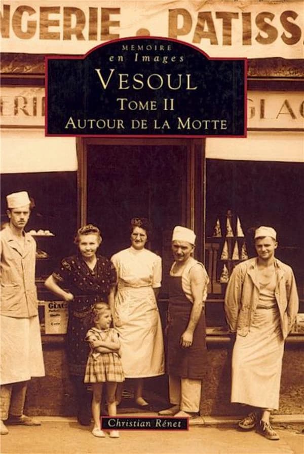 Vesoul. Tome II, Autour de la Motte