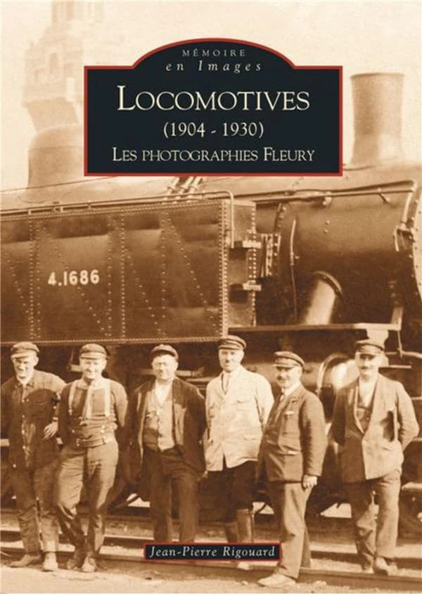 Locomotives : 1904-1930 : les photographies Fleury