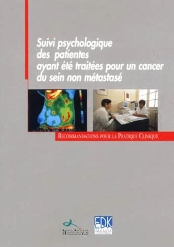 Suivi psychologique des patientes ayant été traitées pour un cancer du sein non métastasé : recommandations pour la pratique clinique