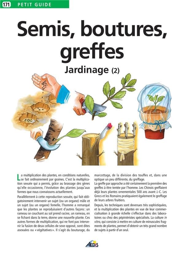 Le jardinage t.2 ; semis, boutures, greffes