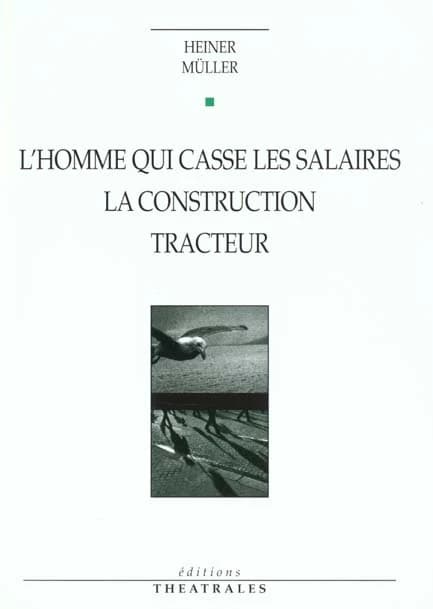 L'homme qui casse les salaires ; La construction ; Tracteur