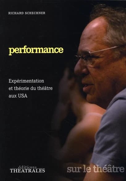 Performance : expérimentation et théorie du théâtre aux USA