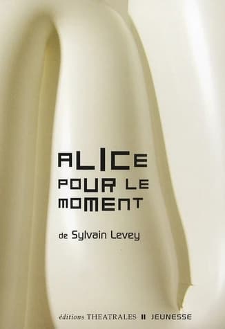 Alice pour le moment