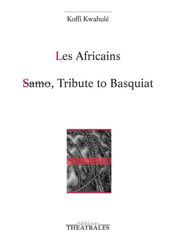 Les Africains ; Samo, tribute to Basquiat