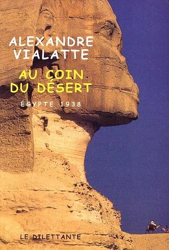 Au coin du désert : Égypte, 1938