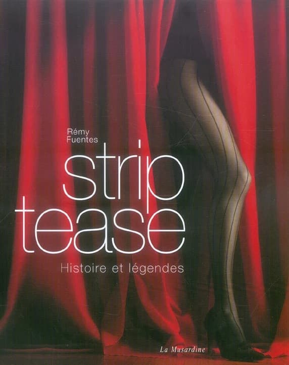 Strip-tease : histoire et légendes