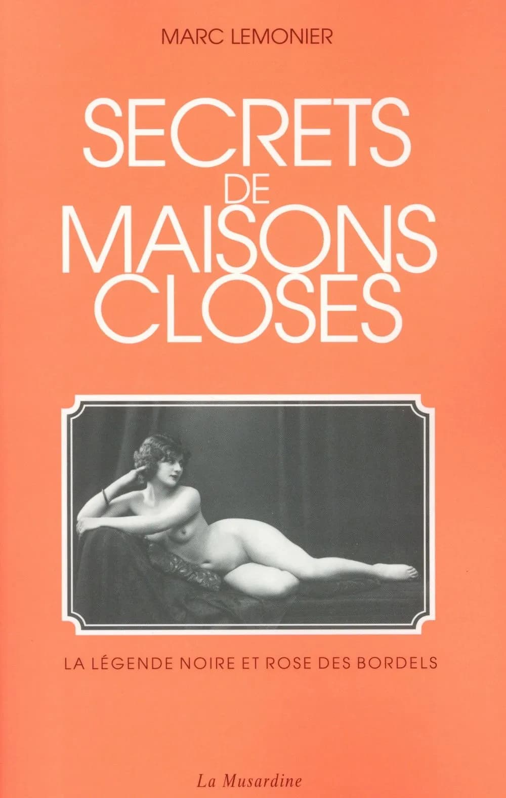 Secrets de maisons closes : la légende noire et rose des bordels